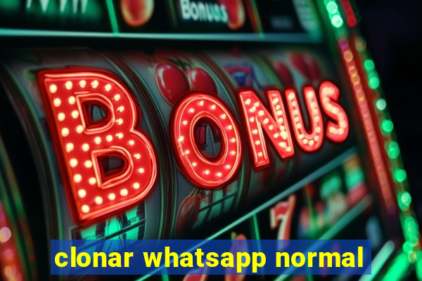 clonar whatsapp normal